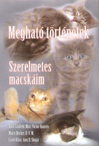 Regsn Halsz Katalin   (Szerk.) - Meghat trtnetek - Szerelmetes macskim