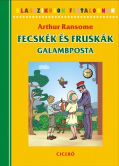 Arthur Ransome - Fecskk s Fruskk - Galambposta