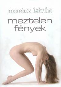 Marcz Istvn - Meztelen fnyek