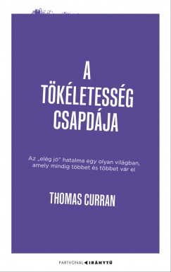 Thomas Curran - A tkletessg csapdja