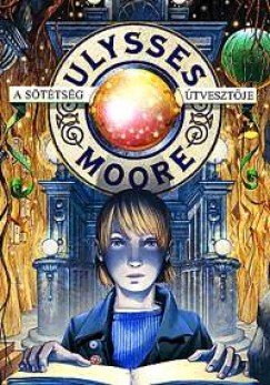 Ulysses Moore - A sttsg tvesztje