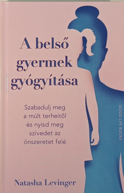 Natasha Levinger - A bels gyermek gygytsa