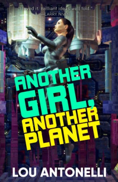 Lou Antonelli - Another Girl, Another Planet