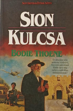 Bodie Thoene - Sion kulcsa