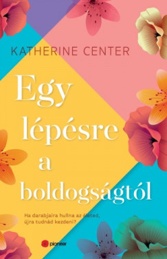 Katherine Center - Egy lpsre a boldogsgtl