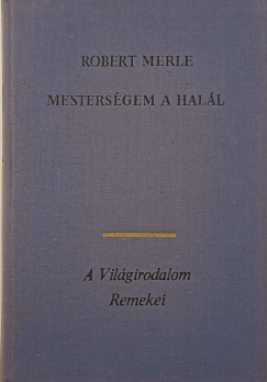 Robert Merle - Mestersgem a hall