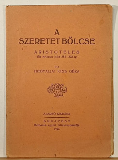 Hegyaljai Kiss Géza - A szeretet bölcse