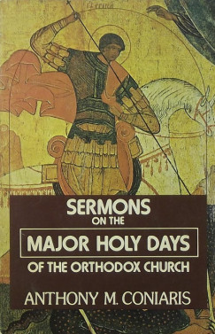 Anthony M. Coniaris - Sermons on the Major Holy Day of the Orthodox Church