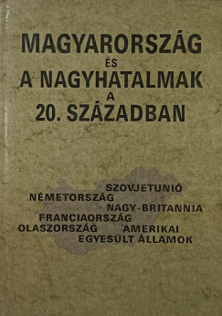Magyarország és a nagyhatalmak a 20. században