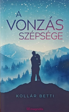 Kollr Betti - A vonzs szpsge