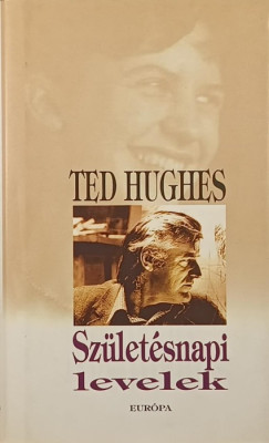 Ted Hughes - Szletsnapi levelek