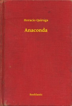Horacio Quiroga - Anaconda