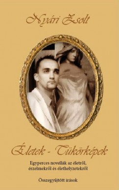 Ny�ri Zsolt - �letek - T�k�rk�pek