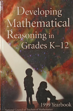Developing Mathematical Reasoning in Grades K-12