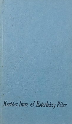 Esterhzy Pter - Kertsz Imre - Jegyzknyv - let s irodalom