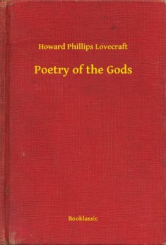 Howard Phillips Lovecraft - Poetry of the Gods