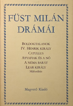 Füst Milán - Füst Milán drámái