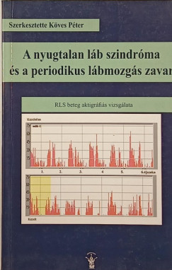 Dr. Kves Pter  (Szerk.) - A nyugtalan lb szindrma s a periodikus lbmozgs zavar