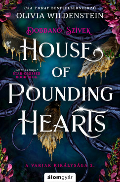 House of Pounding Hearts - Dobbanó szívek / A varjak királysága 2.
