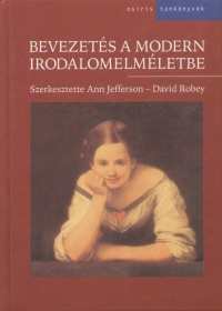 Anne Jefferson - David Robey   (Szerk.) - Bevezetés a modern irodalomelméletbe