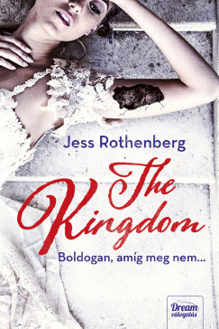 Jess Rothenberg - The Kingdom - Boldogan, amg meg nem...