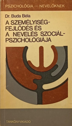 Buda Bla - A szemlyisgfejlds s a nevels szocilpszicholgija