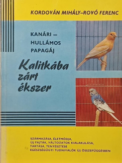 Kordován Mihály - Rovó Ferenc - Kalitkába zárt ékszer