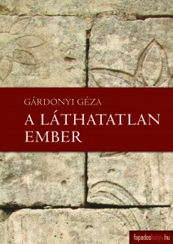 Grdonyi Gza - A lthatatlan ember