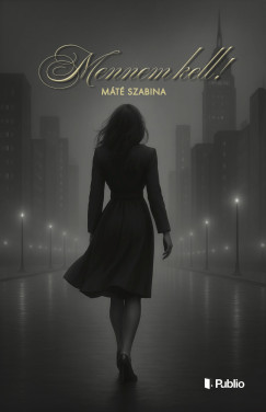 Máté Szabina - Mennem kell!