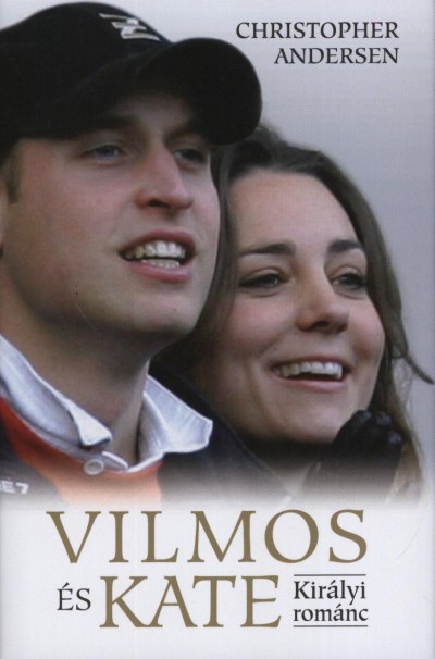 Könyv: Vilmos és Kate (Christopher Andersen)