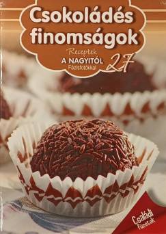 Toroczkay Balzs   (Szerk.) - Csokolds finomsgok
