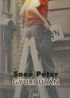 Sne Pter - Gyuri utn