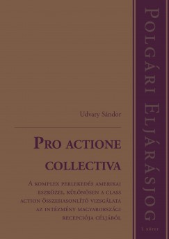 Dr. Udvary S�ndor - Pro actione collectiva