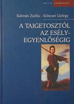 Klmn Zsfia - Knczei Gyrgy - A Taigetosztl az eslyegyenlsgig