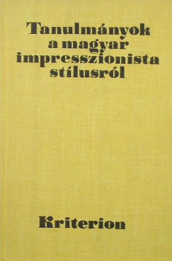 Szab Zoltn   (Szerk.) - Tanulmnyok a magyar impresszionista stlusrl