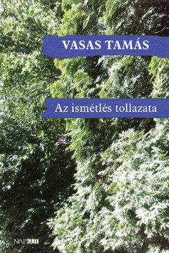 Vasas Tams - Az ismtls tollazata