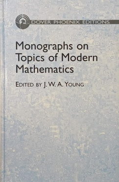 Jacob William Albert Young - Monograph on Topics of Modern Mathematics