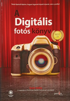 Scott Kelby - A digitális fotós könyv - Best of