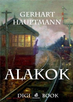 Gerhart Hauptmann - Alakok