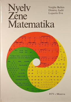 Dimny Judit - Loparits va - Vargha Balzs - Nyelv - Zene - Matematika