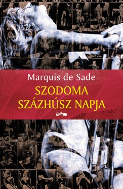 Marquis De Sade - Szodoma szzhsz napja