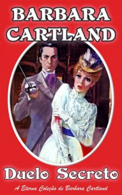 Barbara Cartland - Duelo Secreto