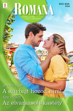 Kate Hewitt - Romana 823.-824. - A szívbajt hozod rám!; Az elvarázsolt kastély