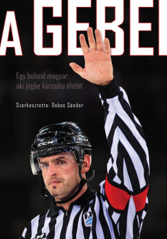 Dobos Sándor (Szerk.) - A Gebei