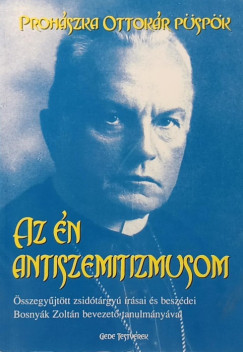 Prohászka Ottokár - Az én antiszemitizmusom