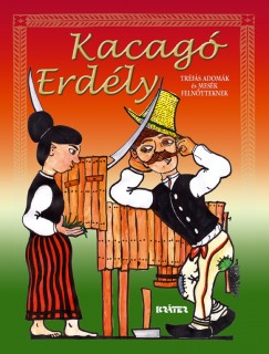 Barcsa Dniel   (Szerk.) - Szutor gnes   (Szerk.) - Kacag Erdly