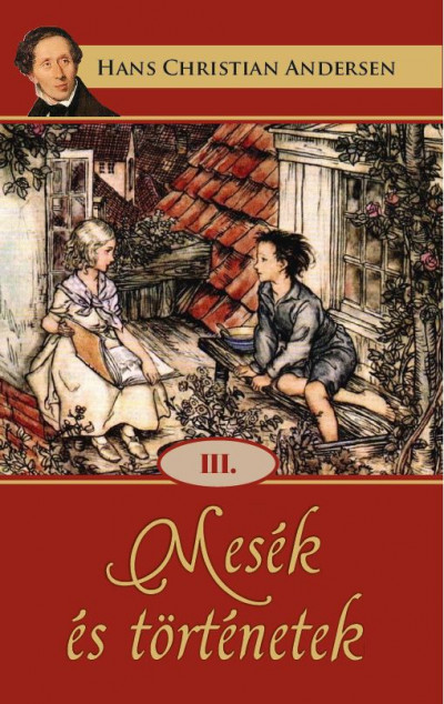 Hans Christian Andersen - Mesék és történetek III.