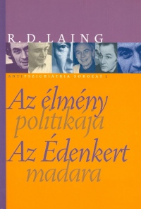 Ronald David Laing - Az lmny politikja - Az denkert madara