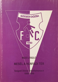 Mez� L�szl� - Mes�l a Hunyadi t�r