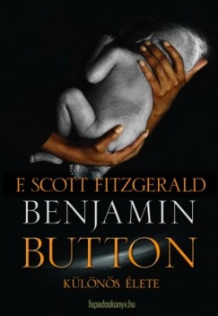 Francis Scott Fitzgerald - Benjamin Button klns lete (ktnyelv)
